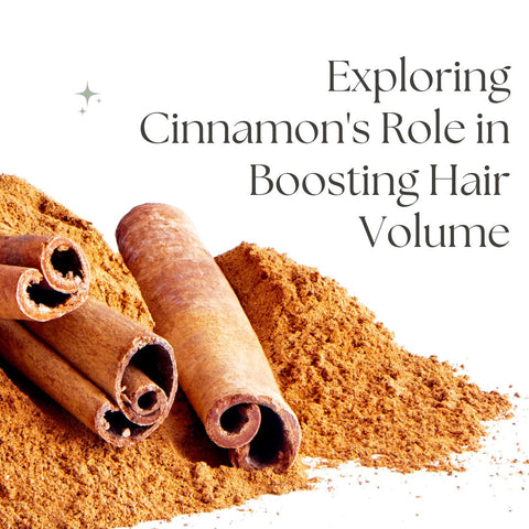 Can Cinnamon Improve Hair Health？ Exploring the Benefits and Facts