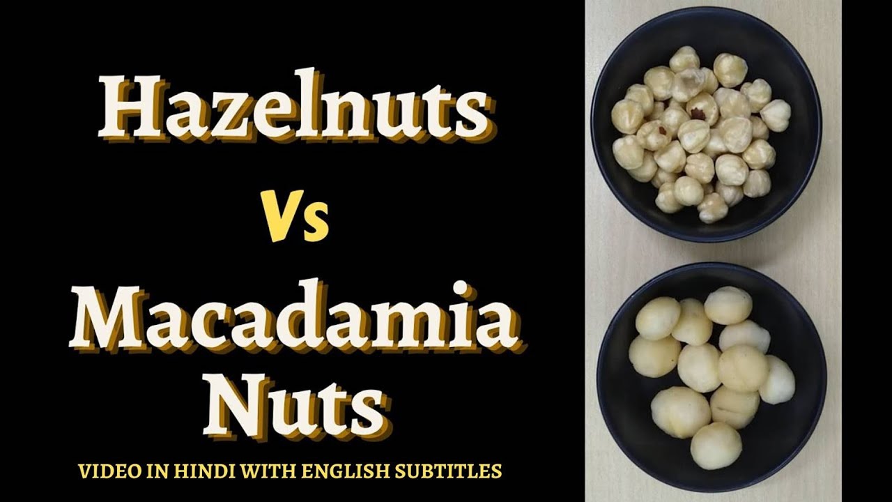 Hazelnut vs Macadamia: Which Nut is Healthier and Tastier?