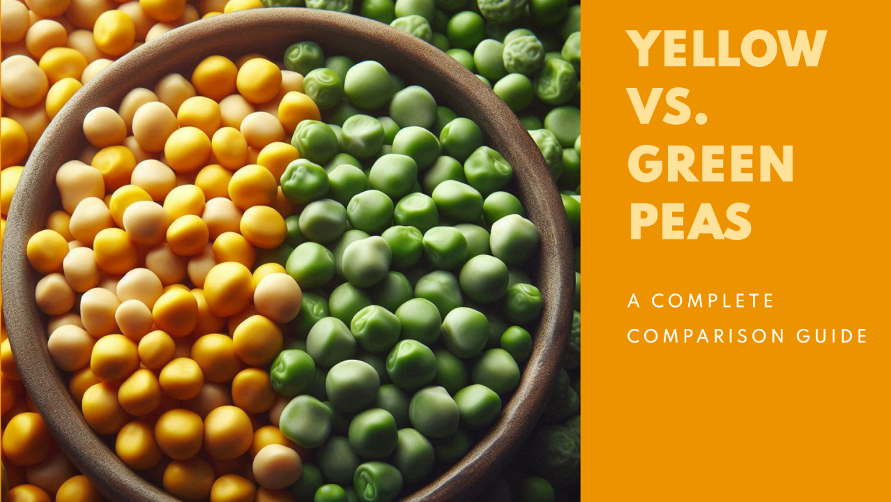 Yellow Peas vs Green Peas: What's the Difference and Which is Better?