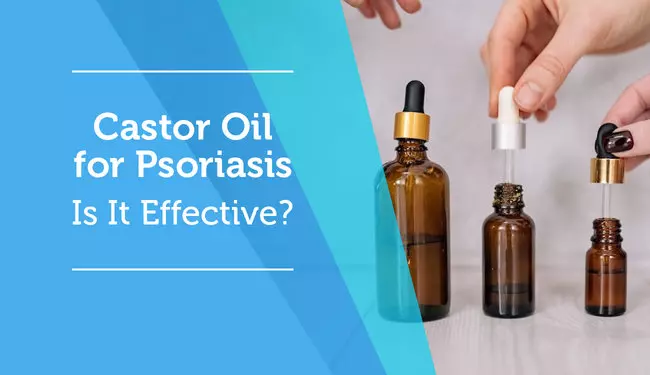 Using Castor Oil for Psoriasis Treatment: Effectiveness and Benefits