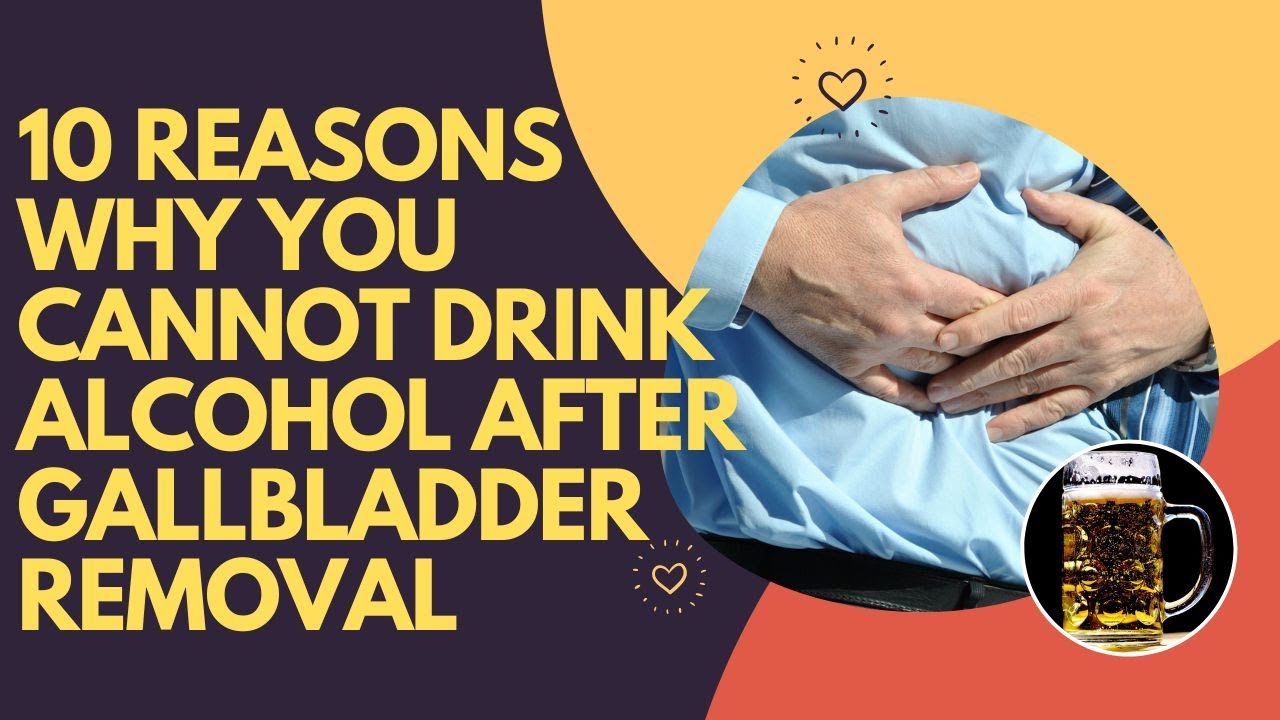 Can You Drink Alcohol After Gallbladder Removal? Key Insights You Need to Know