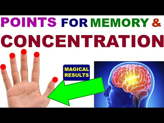 Acupressure Points to Improve Concentration and Memory: Boost Your Brain Power