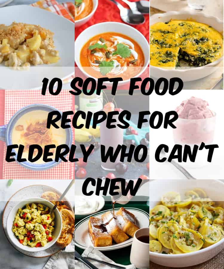 Soft and Tasty Meal Ideas for People with No Teeth: Easy-to-Chew Recipes