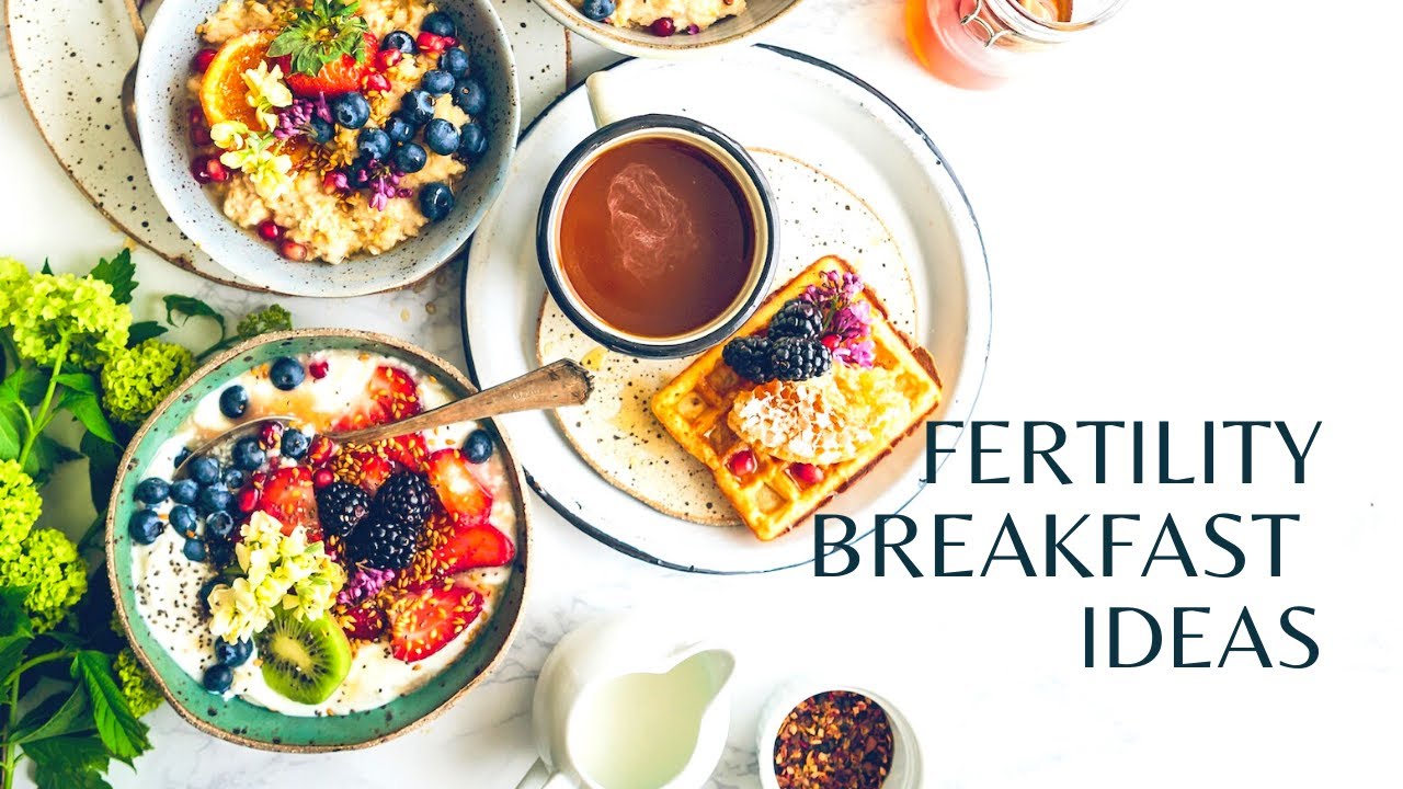 The Best Fertility Breakfasts to Enhance Your Diet and Improve Your Chances of Pregnancy