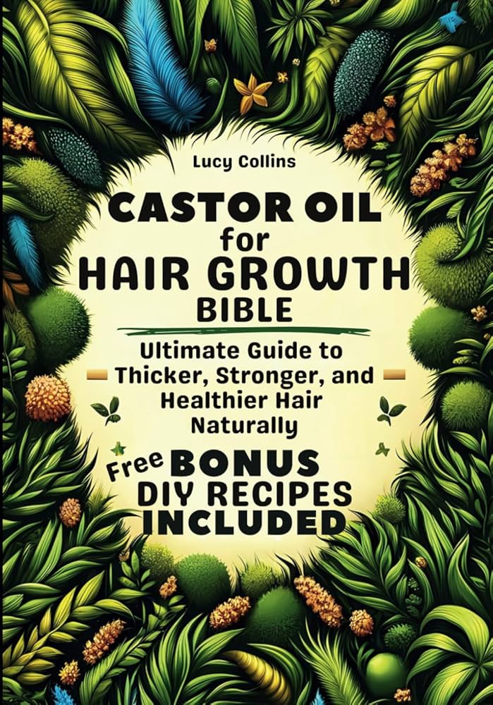 Ultimate Guide to Castor Oil Hair Treatment DIY for Stronger Hair