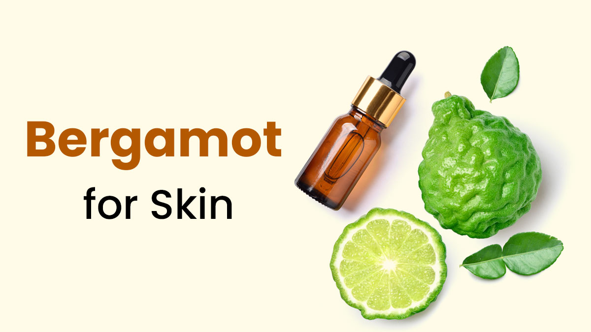 Get Glowing Skin with These Bergamot Oil Uses for Skin