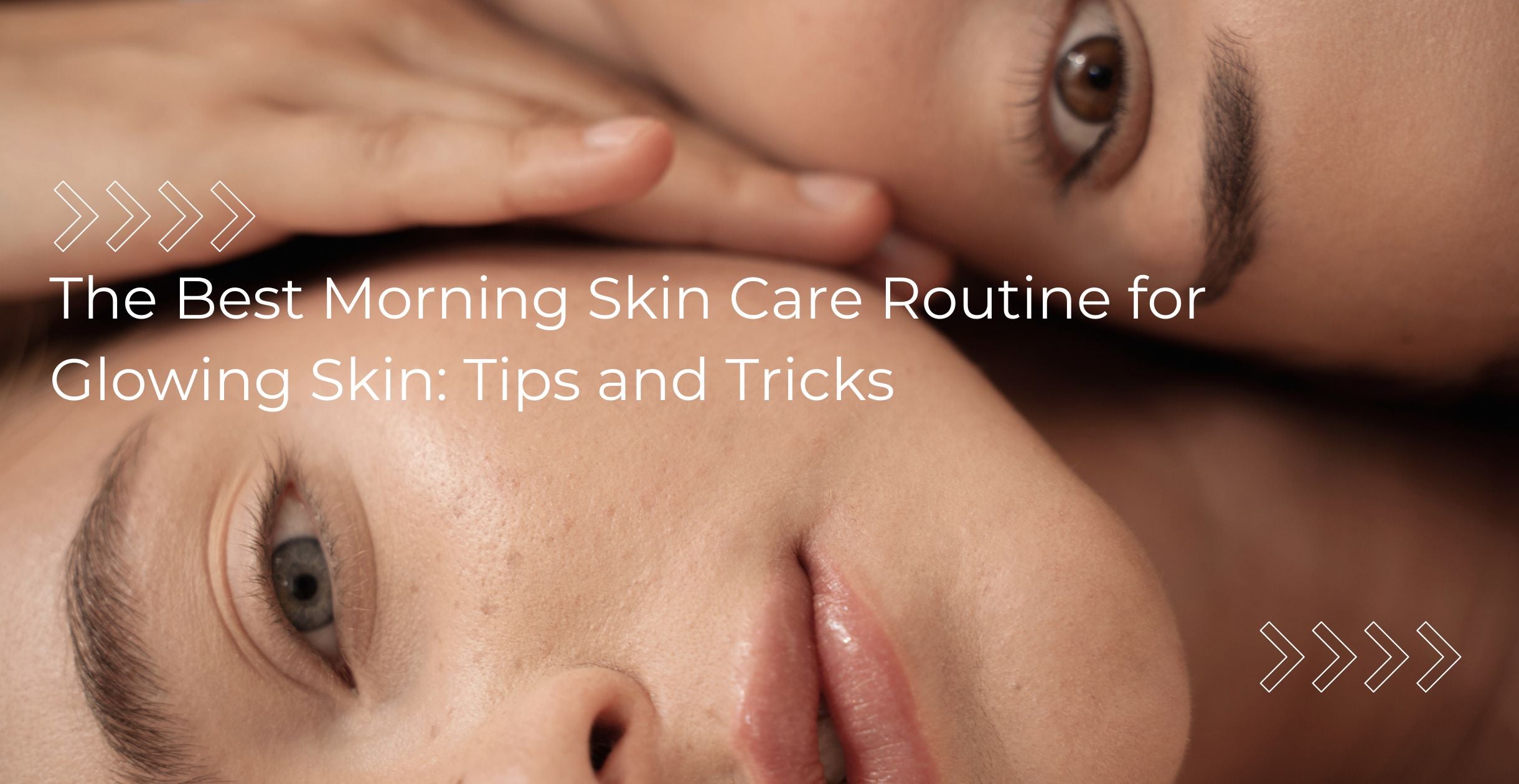 Unlock Your Morning Glowing Skin:  Healthy Habits Guide