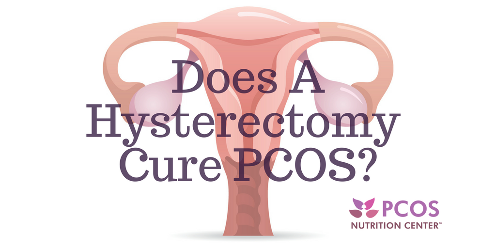 Does a hysterectomy help PCOS or not? Learn more!