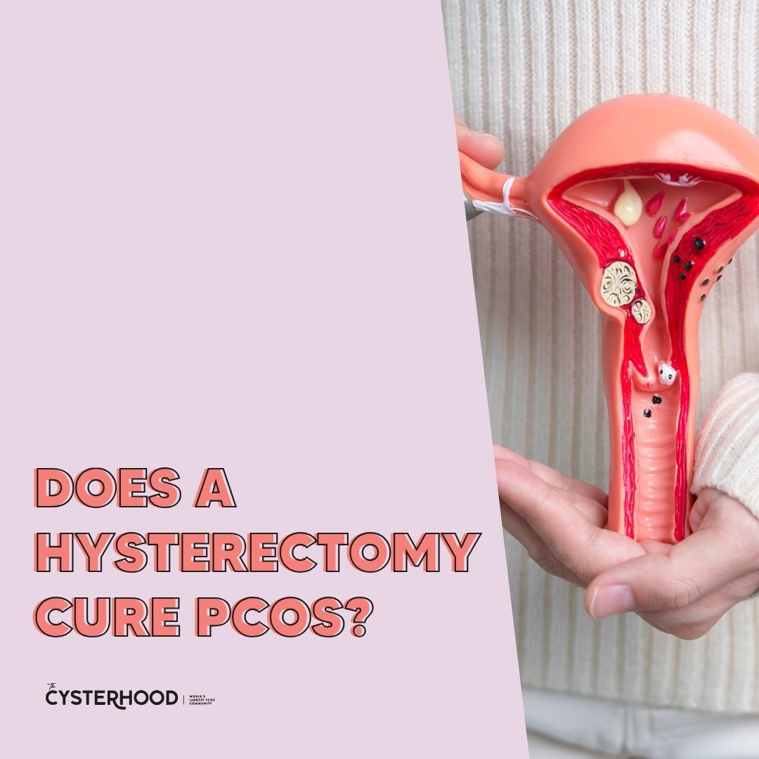 Hysterectomy as PCOS Treatment: Exploring Options and Outcomes