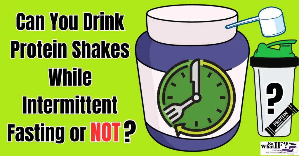 Protein Shakes and Intermittent Fasting: Can You Drink Them? Find Out the Truth Here!