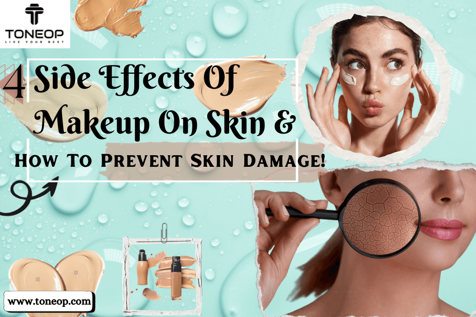 What Can Makeup Do to Your Skin? Heres How to Avoid Skin Problems!