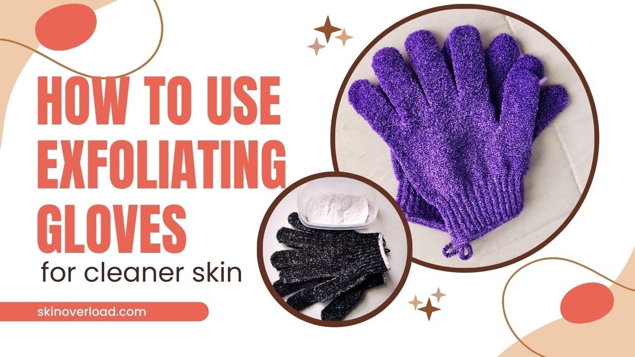 How to Use an Exfoliating Glove? Get the Best Results with These Simple Tips!